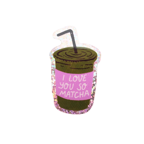 STICKER BRILLANT - I LOVE YOU SO MATCHA