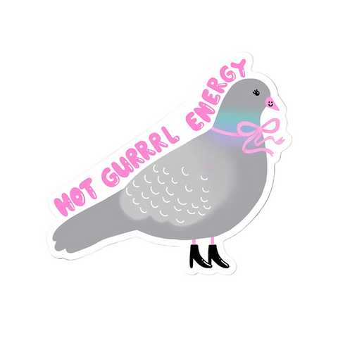 STICKER PIGEON - HOT GURRRL ENERGY