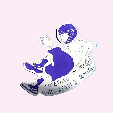 STICKER BRILLANT - FLOATING IN MY CONFORTABLE DENIAL