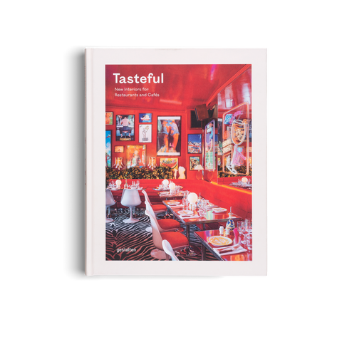 TASTEFUL - NEW INTERIORS FOR RESTAURANTS AND CAFÉS