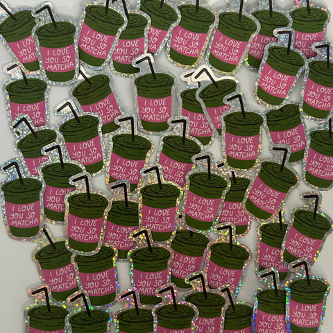 STICKER BRILLANT - I LOVE YOU SO MATCHA