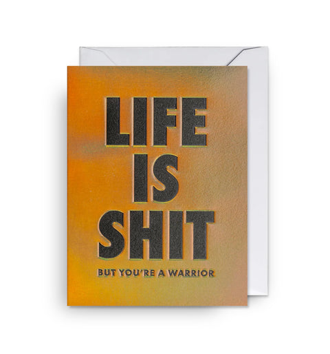 CARTE METALLISEE - LIFE IS SHIT BUT YOU'RE A WARRIOR